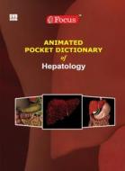 Animated Pocket Dictionary of Hepatology di Focus Medica edito da Mercury Learning & Information