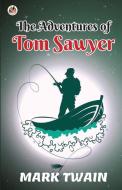The Adventures of Tom Sawyer di Mark Twain edito da True Sign Publishing House