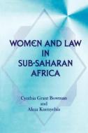 Women and Law in Sub-Saharan Africa di Cynthia Grant Bowman edito da AFRICAN BOOKS COLLECTIVE