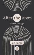 After the stormAprès l¿orage di Lee Barrot edito da Le Lys Bleu