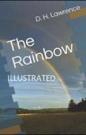 The Rainbow Illustrated di Lawrence D. H. Lawrence edito da Independently Published