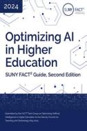 Optimizing AI in Higher Education di Lynn Aaron, Laura Pierie, Gina Solano, David Wolf, Santina Abbate, Nicola Marae Allain, Bridget Almas, Brian Fallon, Dana Gavin, C Barrett Gordon, Marga Jadamec edito da State University of New York Press