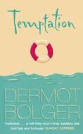 Temptation di Dermot Bolger edito da Harpercollins Publishers
