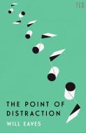 Point Of Distraction di Will Eaves edito da HarperCollins Publishers