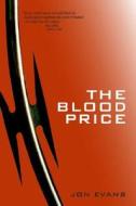 The Blood Price di Jon Evans edito da HarperCollins Publishers