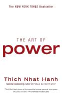 Art of Power, The di Thich Nhat Hanh edito da HarperOne