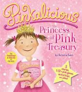 Pinkalicious: The Princess of Pink Treasury di Victoria Kann edito da HARPER FESTIVAL