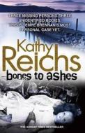 Bones to Ashes di Kathy Reichs edito da Arrow Books