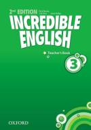 Incredible English 3: Teacher's Book di Oxford Author edito da Oxford University ELT