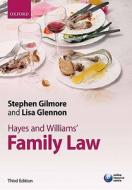 Hayes And Williams\' Family Law di Stephen Gilmore, Lisa Glennon edito da Oxford University Press