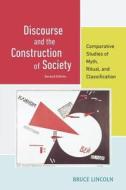 Discourse and the Construction of Society di Bruce Lincoln edito da OUP USA