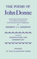 The Poems of John Donne, Volume II: Introduction and Commentary di John Donne, Herbert J. C. Grierson edito da OXFORD UNIV PR