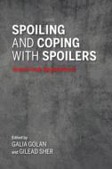 Spoiling and Coping with Spoilers di Galia Golan, Gilead Sher edito da Indiana University Press