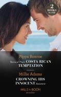 Terms Of Their Costa Rican Temptation / Crowning His Innocent Assistant di Pippa Roscoe, Millie Adams edito da Harpercollins Publishers