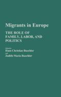 Migrants in Europe di Hans Buechler, Judith-Maria Buechler edito da Greenwood Press