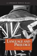 Language and Prejudice (A Longman Topics Reader) di Tamara M. Valentine edito da Pearson Education (US)