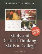 Study And Critical Thinking Skills In College di Kathleen T. McWhorter edito da Pearson Education (us)