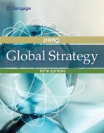 Global Strategy di Mike W. Peng edito da CENGAGE LEARNING