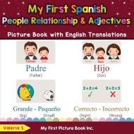 My First Spanish People, Relationships & Adjectives Picture Book with English Translations di Valeria S. edito da My First Picture Book Inc