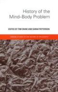 History Of The Mind-body Problem edito da Taylor & Francis Ltd