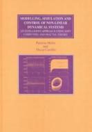 Modelling, Simulation And Control Of Non-linear Dynamical Systems di Patricia Melin, Oscar Castillo edito da Taylor & Francis Ltd