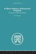 Short History of Economic Progress di Y. S. Brenner edito da Taylor & Francis Ltd