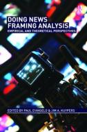 Doing News Framing Analysis edito da Taylor & Francis Ltd