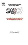 Ion-Exchange Membrane Separation Processes di H. Strathmann edito da ELSEVIER