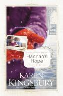 Hannah's Hope di Karen Kingsbury edito da FAITHWORDS