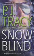 Snow Blind di P. J. Tracy edito da ONYX BOOKS