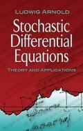 Stochastic Differential Equations di Ludwig Arnold edito da Dover Publications Inc.