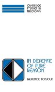 In Defense of Pure Reason di Laurence Bonjour edito da Cambridge University Press