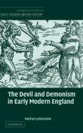 The Devil and Demonism in Early Modern England di Nathan Johnstone edito da Cambridge University Press