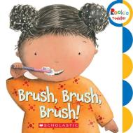 Brush, Brush, Brush! (rookie Toddler) edito da Scholastic Inc.