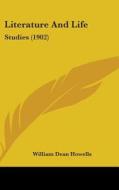 Literature and Life: Studies (1902) di William Dean Howells edito da Kessinger Publishing