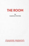 The Room - A Play di Harold Pinter edito da SAMUEL FRENCH TRADE