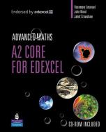 A2 Core Mathematics For Edexcel di Rosemary Emanuel, John C. Wood, Janet Crawshaw edito da Pearson Education Limited