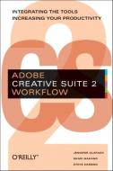 Adobe Creative Suite 2 Workflow di Jennifer Alspach, Shari Nakano, Steve Samson edito da O'reilly Media, Inc, Usa
