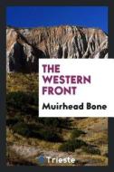 The Western Front di Muirhead Bone edito da LIGHTNING SOURCE INC