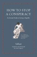 How To Stop A Conspiracy di Sallust edito da Princeton University Press