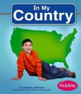 In My Country di Heather Adamson edito da Pebble Books