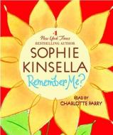 Remember Me? di Sophie Kinsella edito da Random House Audio Publishing Group