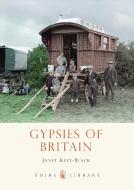 Gypsies of Britain di Janet Keet-Black edito da Bloomsbury Publishing PLC
