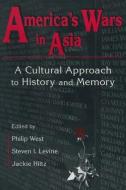 United States and Asia at War: A Cultural Approach di Philip West, Steven I. Levine, Jackie Hiltz edito da Taylor & Francis Ltd