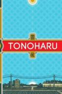 Tonoharu Part One Sc di Lars Martinson edito da Pliant Press