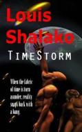 Time-Storm di Louis Bertrand Shalako edito da Shalako Publishing