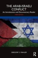 The Arab-Israeli Conflict di Gregory S. Mahler edito da Taylor & Francis Ltd