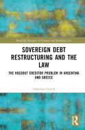 Sovereign Debt Restructuring And The Law di Sebastian Grund edito da Taylor & Francis Ltd