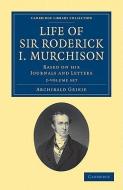 Life Of Sir Roderick I. Murchison 2 Volume Set di Sir Archibald Geikie edito da Cambridge University Press