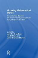 Growing Mathematical Minds di Jie-Qi Chen edito da Taylor & Francis Ltd